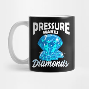 Cute Pressure Makes Diamonds Motivational Hustle Mug
